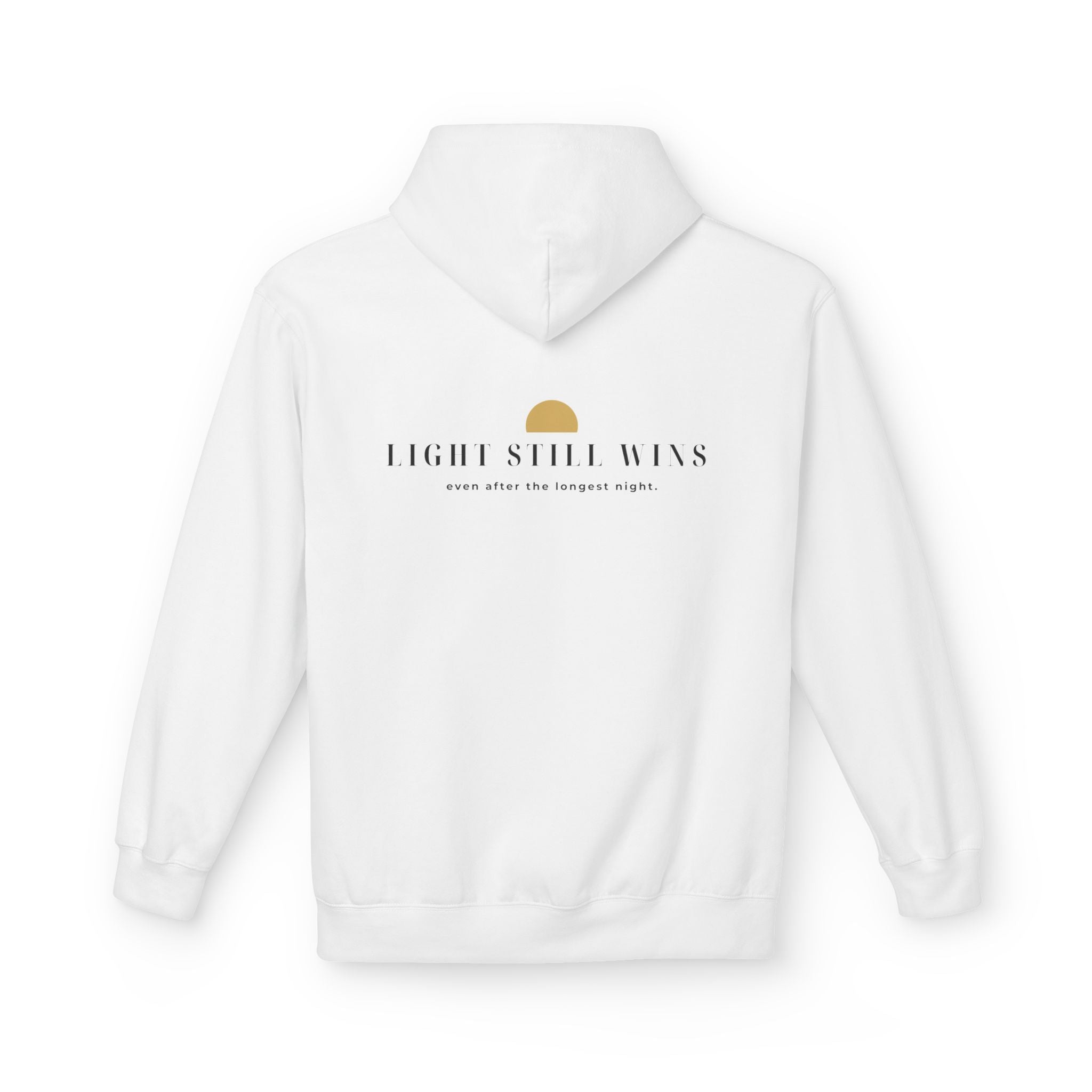 LIGHT STILL WINS Fleece Hoodie