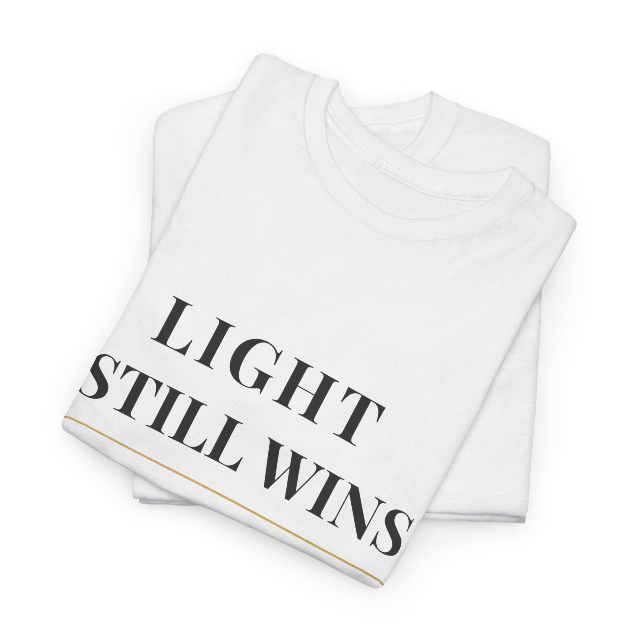 LIGHT STILL WINS Heavy Cotton Tee