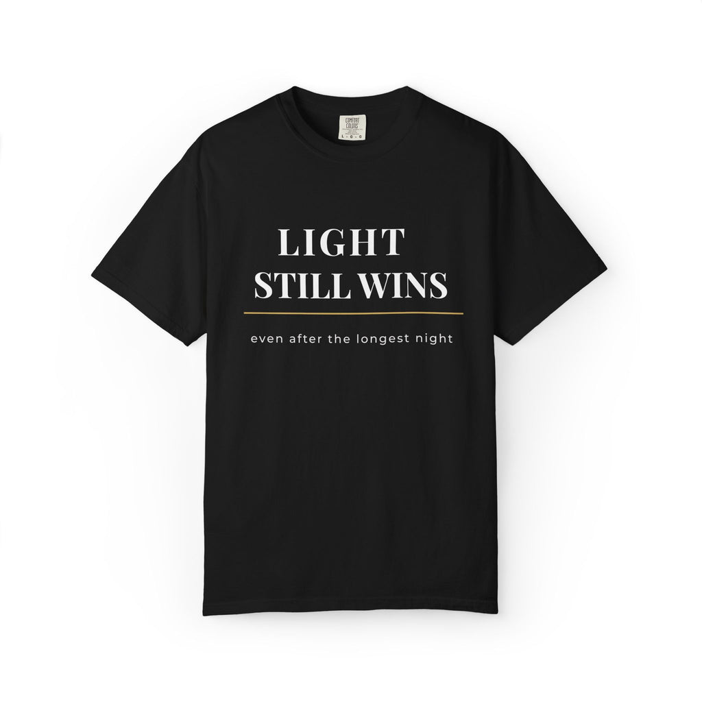 LIGHT STILL WINS Garment-Dyed T-Shirt