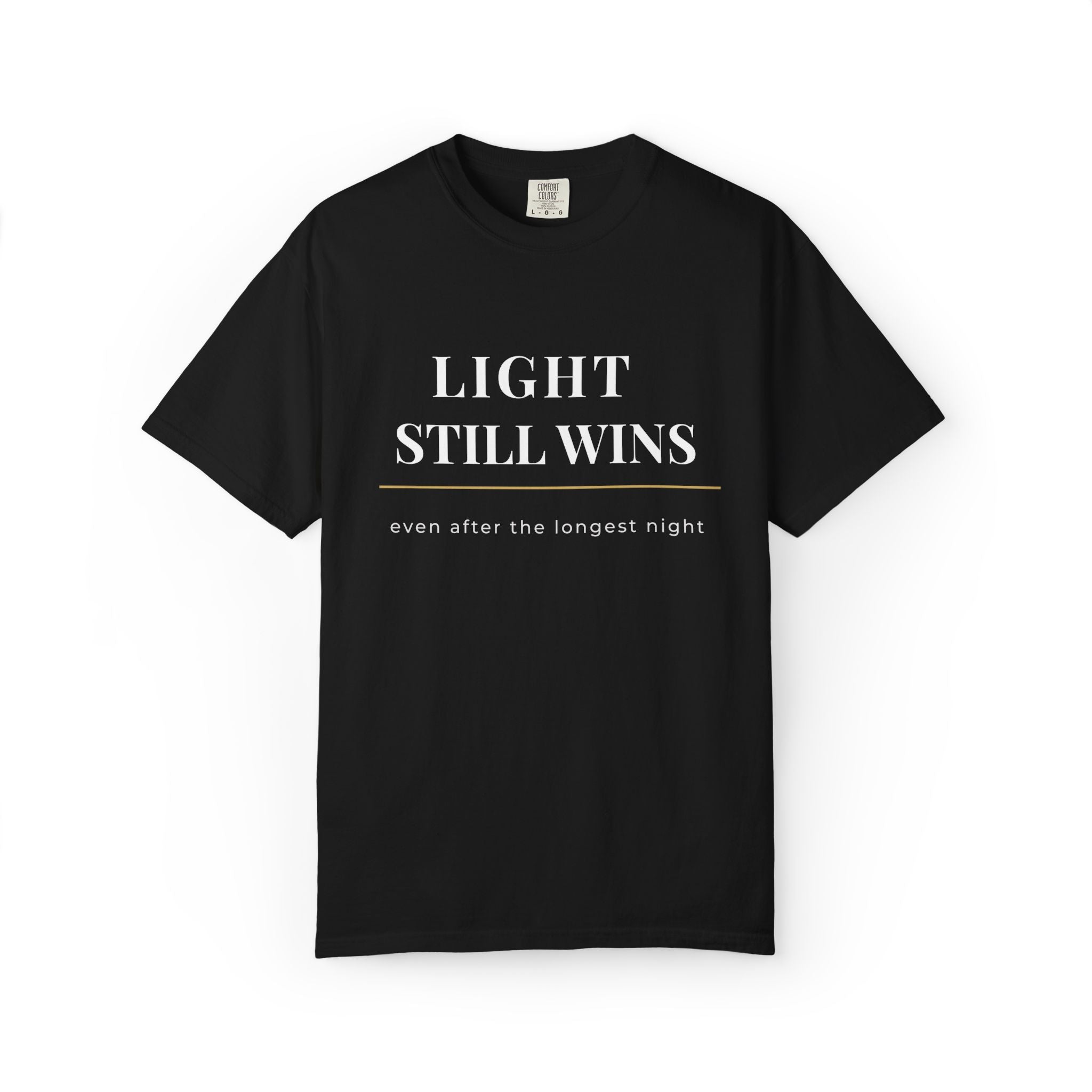 LIGHT STILL WINS Garment-Dyed T-Shirt