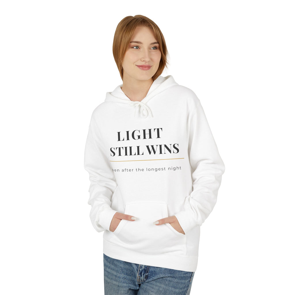 LIGHT STILL WINS Fleece Hoodie