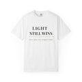 LIGHT STILL WINS Minimalist Unisex T-Shirt
