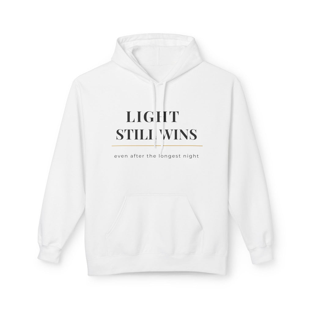 LIGHT STILL WINS Fleece Hoodie